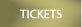 Tickets